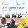 Law School For Everyone: Corporate Law
