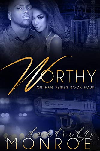 Worthy: Orphan Series Book Four (Kindle Edition)