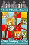 A Game of Snakes and Ladders by Doris Langley Moore A Game of Snakes and Ladders by Doris Langley Moore
