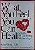What You Feelyou Can Heal