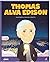 Thomas Alva Edison by Tecnoscienza