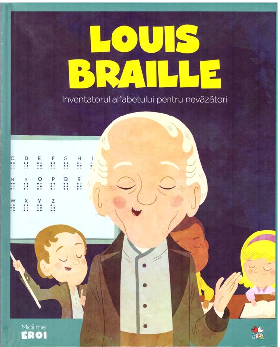Louis Braille (Micii mei eroi #36)