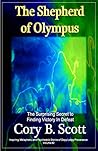The Shepherd of Olympus: The Surprising Secret to Finding Victory in Defeat (Inspiring, Metaphoric, and Psychedelic Stories of Oopy Loopy Provenance Book 2)