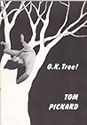 O.K. tree! by Tom Pickard