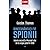 Binecuvântați fie spionii. Istoria secretă a Mossad-ului de l... by Gordon Thomas