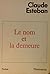 Le Nom Et La Demeure