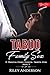Taboo Family Sex: 10 Erotic...