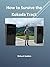 How to Survive the Kokoda Track by Richard Godden