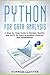 Python For Data Analysis: A Step-by-Step Guide to Pandas, NumPy, and SciPy for Data Wrangling, Analysis, and Visualization