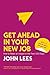 Get Ahead in Your New Job by John  Lees