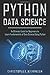 Python Data Science: An Ultimate Guide for Beginners to Learn Fundamentals of Data Science Using Python
