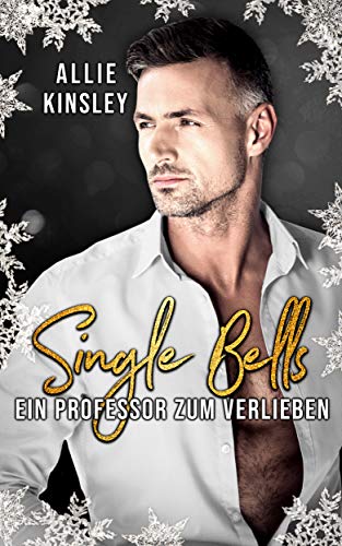 Single Bells: Ein Professor zum Verlieben (Kindle Edition)