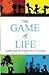 The Game of Life by Kanishka Sinha The Game of Life by Kanishka Sinha
