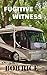 Fugitive Witness by Bob Rice