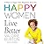 Happy Women Live Better