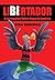 Libertador - A reconquista rubro-negra da América by Arthur Muhlenberg