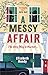 A Messy Affair (Lena Szarka...