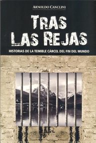 Tras las rejas - Historias de la temible cárcel del fin del mundo