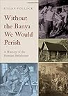 Without the Banya...