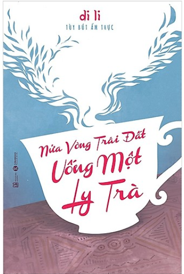 Nửa vòng trái đất uống một ly trà