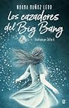 Los cazadores del big bang