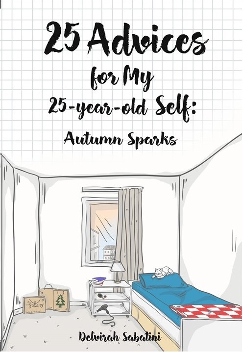 25 Advices for My 25-year-old Self: Autumn Sparks (25 Advices, #1)