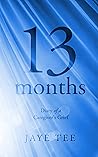 13 months by Jaye Tee