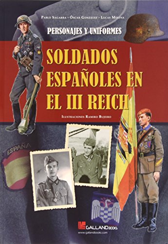 Soldados Españoles en el III Reich: Personajes y uniformes (Hardcover)