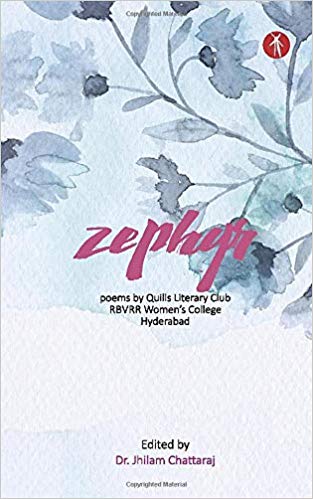 Zephyr: Poems by Quills Literary Club, RBVRR Women's College, Hyderabad