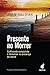 Presente no morrer: Cultivando compaixão e destemor na presença da morte (Portuguese Edition)
