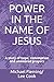 POWER IN THE NAME OF JESUS: A story of hope, redemption and answered prayers