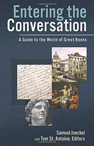 Entering the Conversation: A Guide to the World of Great Books (Paperback)