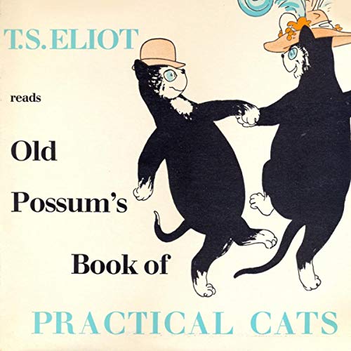 Old Possum's Book of Practical Cats