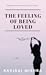 The Feeling of Being Loved by Raviraj Mishra