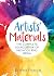 Artists' Materials: The Com...