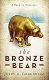 The Bronze Bear by Jerry Greenberg