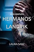 Hermanos Landvik Serie Completa: Tres novelas románticas contemporáneas