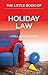 The Little Book of Holiday Law by Ursula Furi-Perry