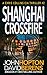 Shanghai Crossfire (Chris C...