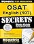 OSAT English (107) Secrets Study Guide by Mometrix Oklahoma Teacher C...