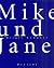 Mike und Jane