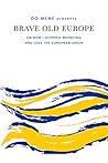 Brave Old Europe:...
