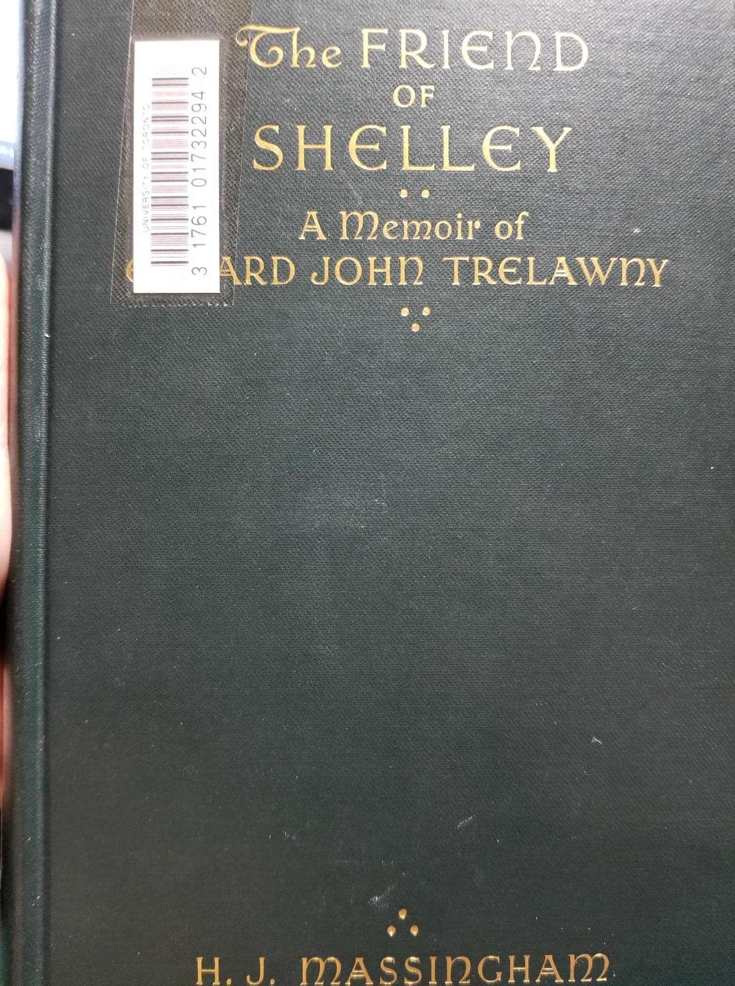 The Friend of Shelley: A Memoir of Edward John Trelawny