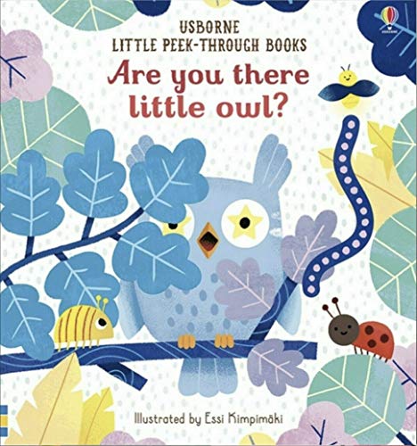 Are You There Little Owl? (Little Peek-Through Books / Are You There?)