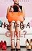 How To Be A Girl?