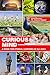 Curious Mind - A Book for Eternal Learners of all Ages by Kriti Sharma