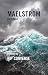 MAELSTROM: Part III (Ryan Cunningham Book 3)