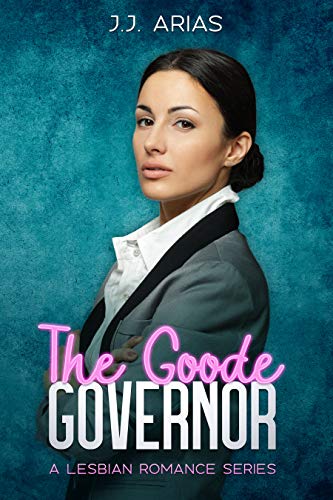 The Goode Governor (Goode Girl, #1)