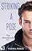 Striking a Pose: A Westwood Academy Sweet YA Romantic Comedy Filled with Unrequited Love, Boarding School Secrets, and Enemies to Lovers Drama
