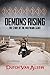 Demons Rising by Dutch Van Alstin